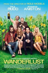 Wanderlust (2012) หนีเมืองเฮี้ยว มาเฟี้ยวบ้านนอก