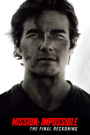 Mission Impossible 8 The Final Reckoning (2025) มิชชั่น อิมพอสซิเบิ้ล ปิดปฏิบัติการล่าพิกัดมรณะ