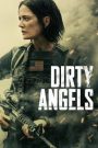 Dirty Angels นางฟ้าพันธุ์ดุ (2024)
