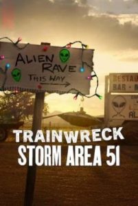 Trainwreck: Storm Area 51 อภิมหาวายป่วง: บุกแอเรีย 51 (2025) NETFLIX