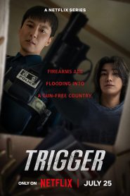 ซีรี่ย์เกาหลี Trigger (2025) คนดุปืนเดือด ซับไทย